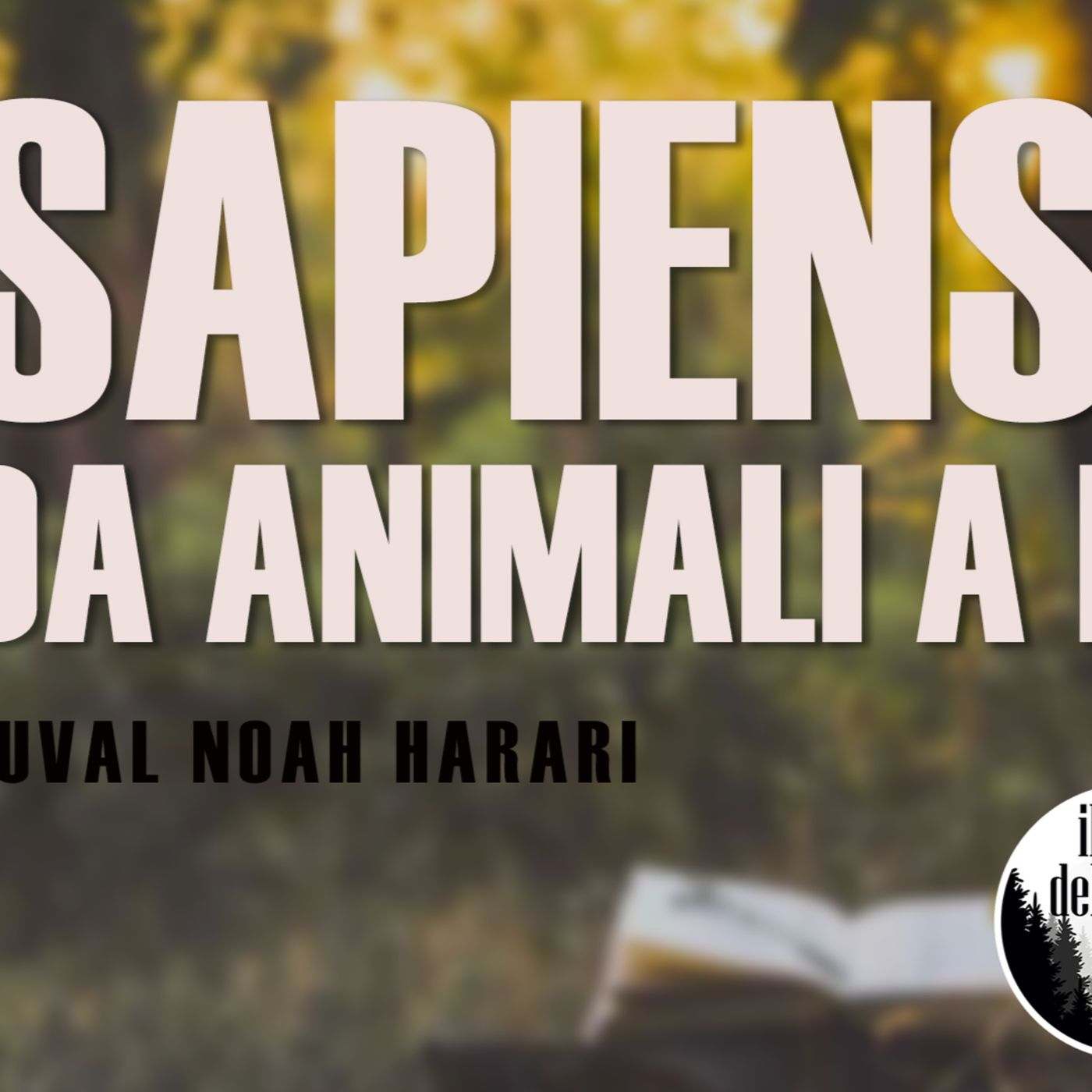 Sapiens - Da animali a dei Yuval Noah Harari) episode artwork