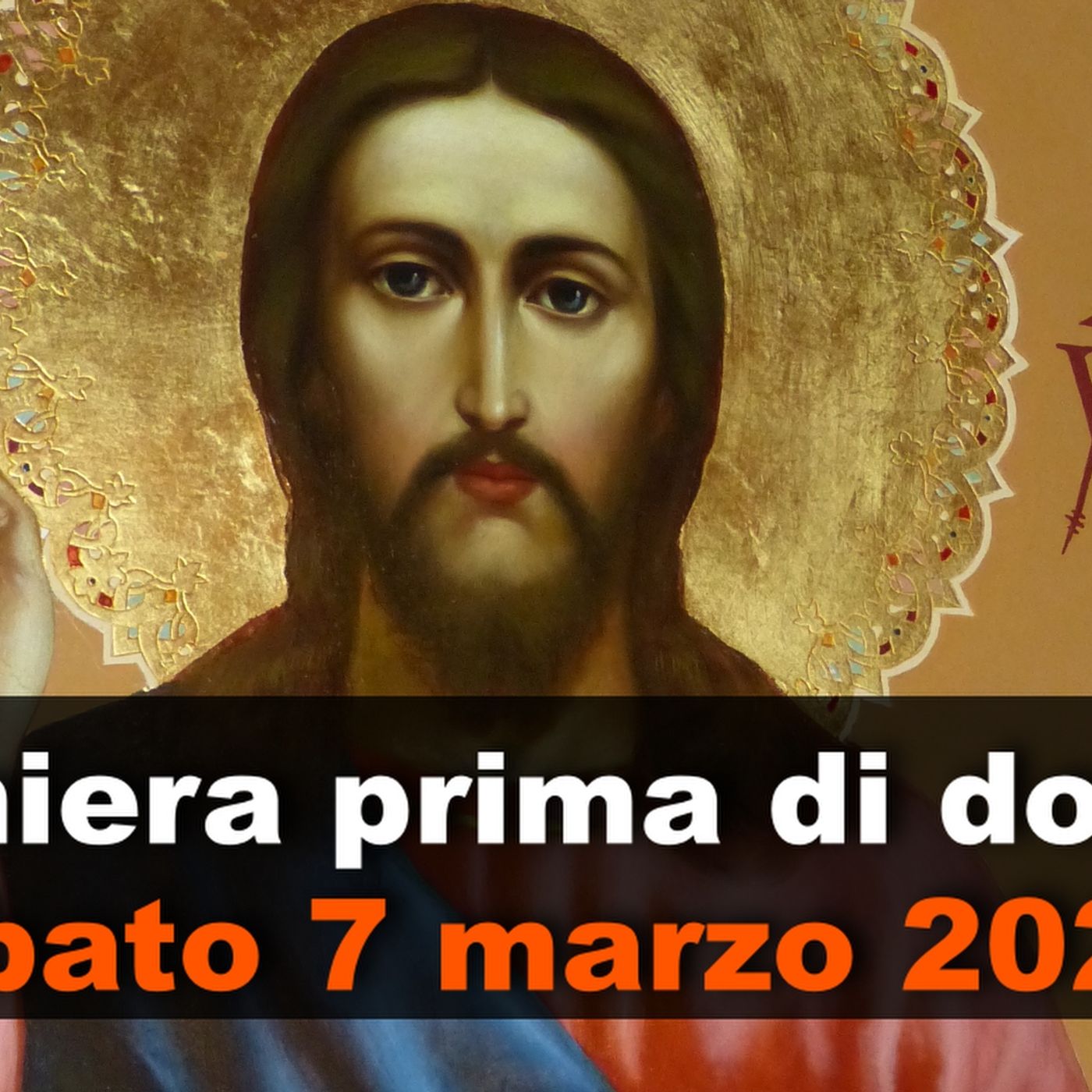 Preghiera prima di dormire SABATO 7 MARZO 2026 ❤️ Compieta dopo i Primi Vespri III Domenica di Quaresima