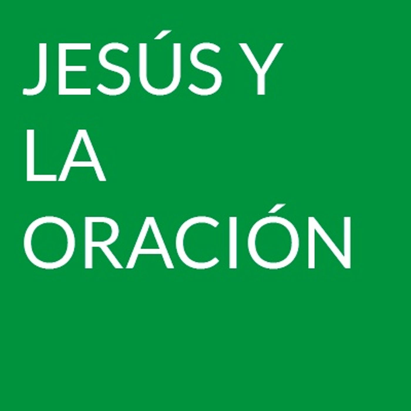 Jesús y la oración