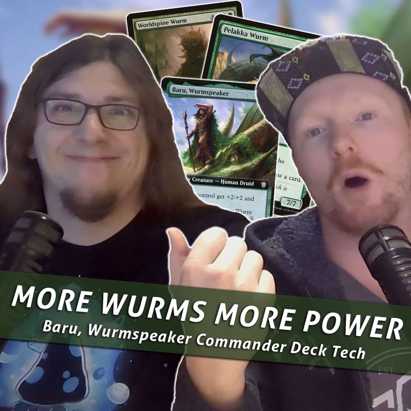 Commander Cookout Podcast, Ep 412 - Baru, Wurmspeaker - Highest Mana Value Deck Ever!