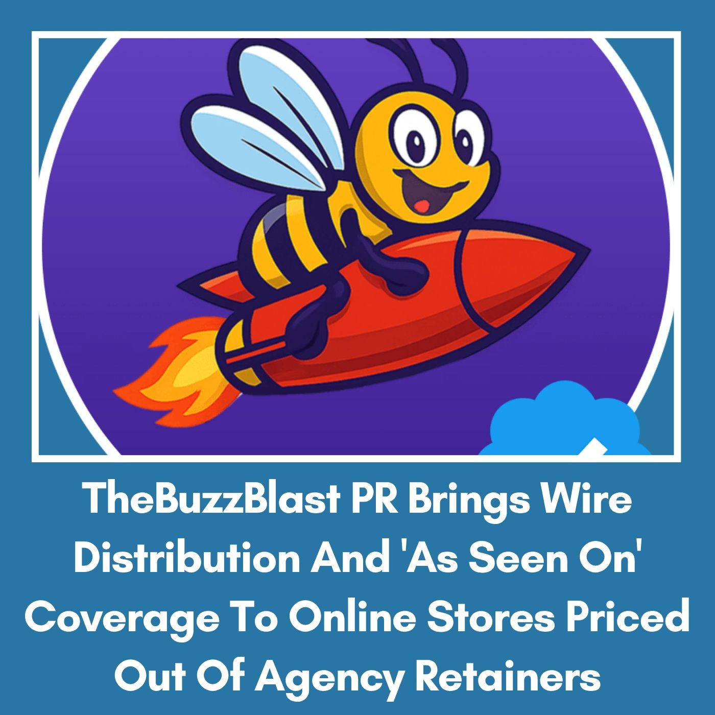 TheBuzzBlast PR Brings Wire Distribution And 'As Seen On' Coverage To Online Stores Priced Out Of Agency Retainers episode artwork