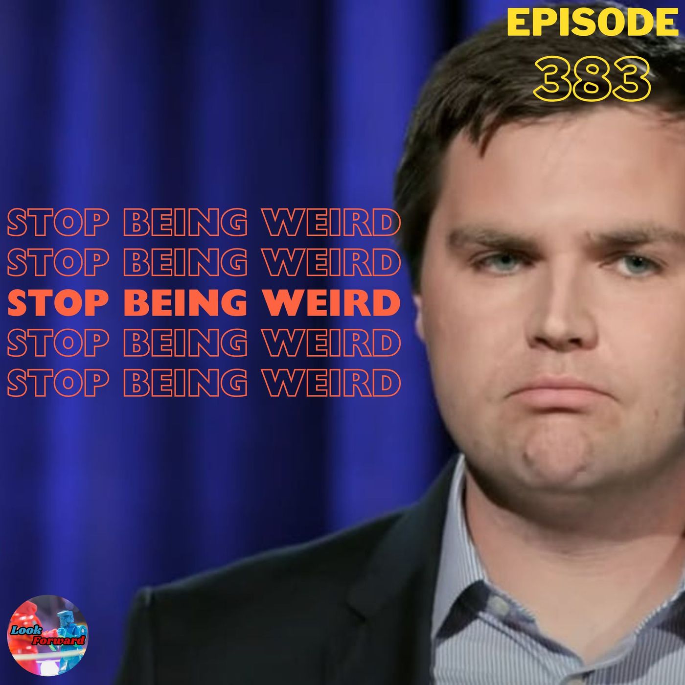 Ep383: Weird Weirdos Being Weird (J.D. Vance, SCOTUS Reform, End of Elections?) episode artwork