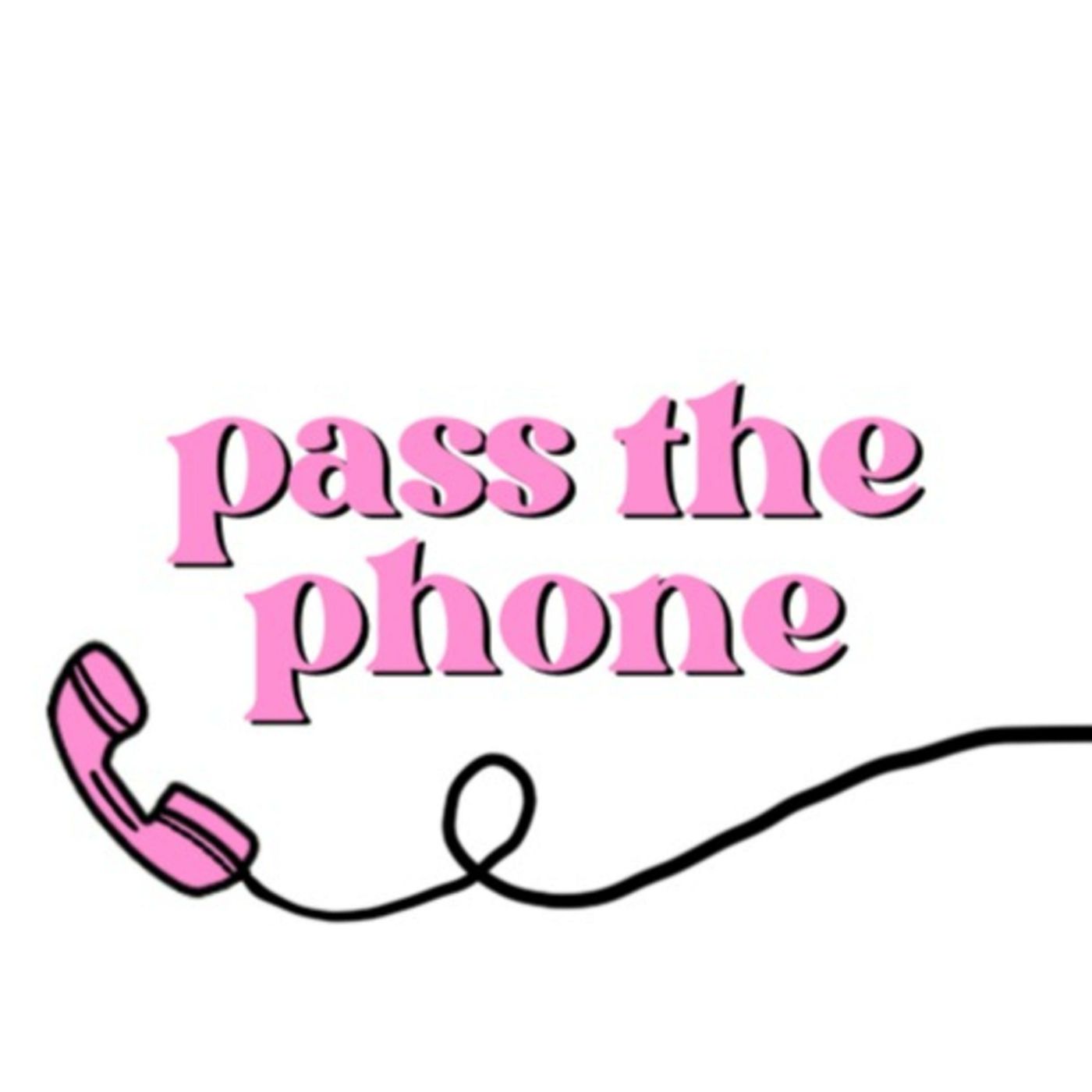 Pass the Phone podcast artwork