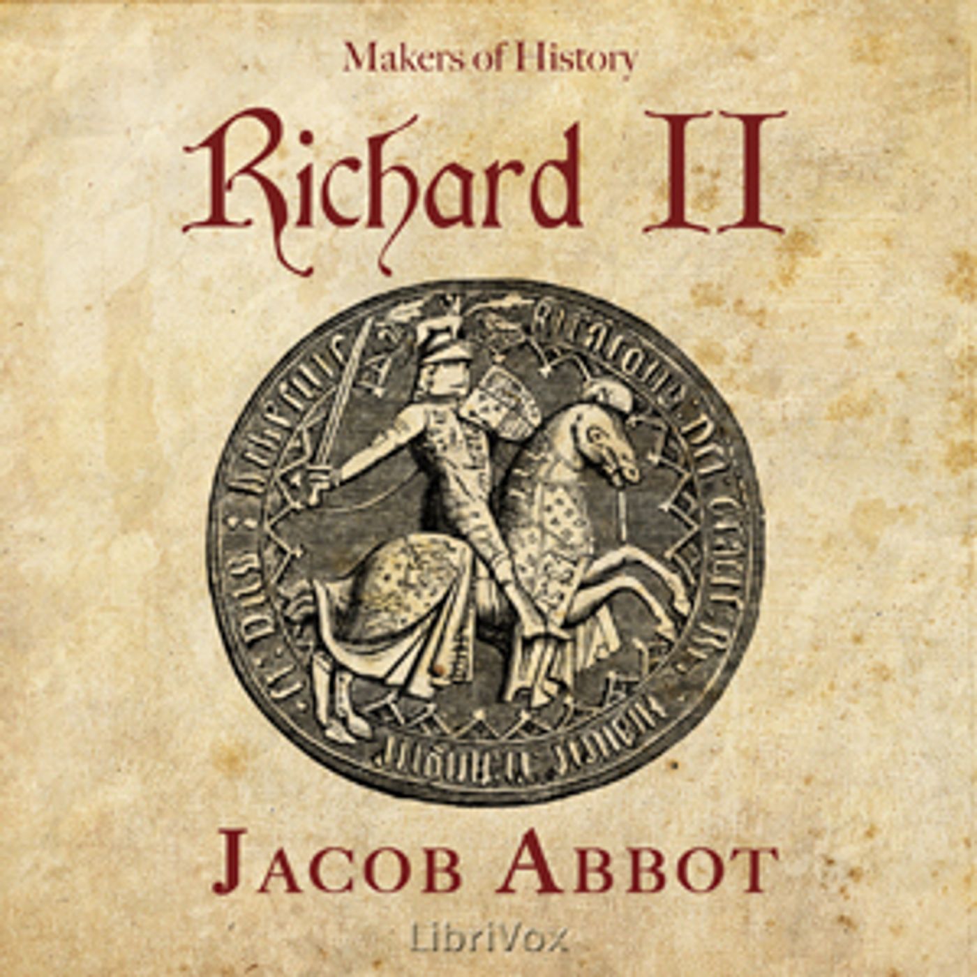 Jacob Abbott - Richard II, Makers of History