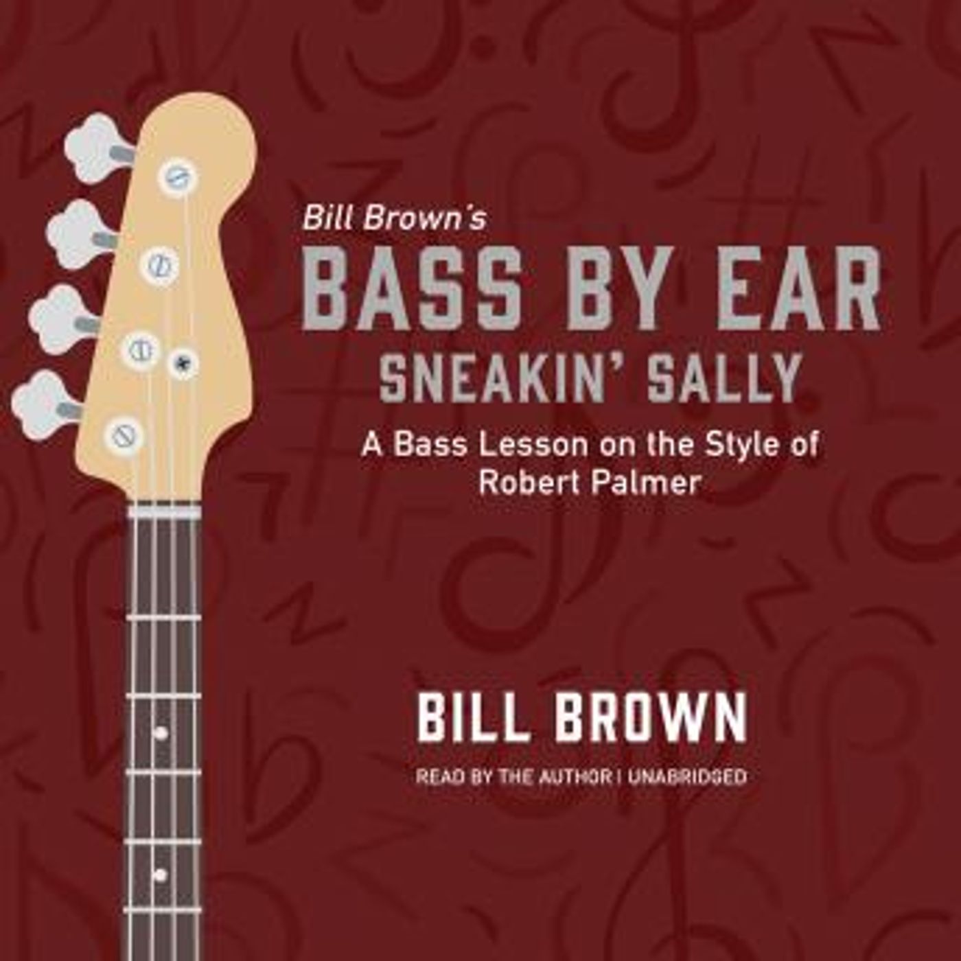 Sneakin' Sally: A Bass Lesson on the Style of Robert Palmer by Bill Brown episode artwork