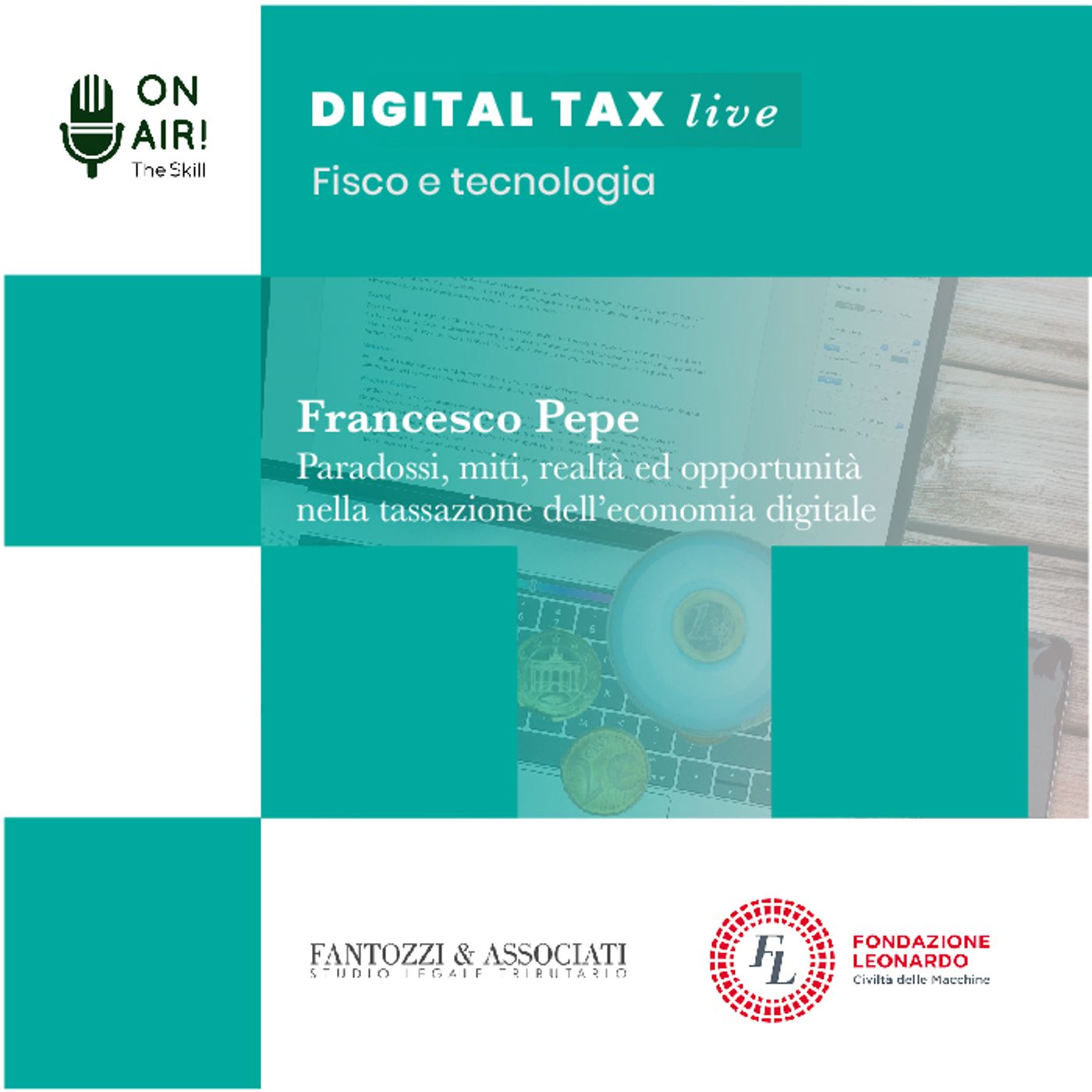 Ep. 3 - Paradossi, miti, realtà e opportunità nella tassazione dell'economia digitale. Con il prof. Francesco Pepe