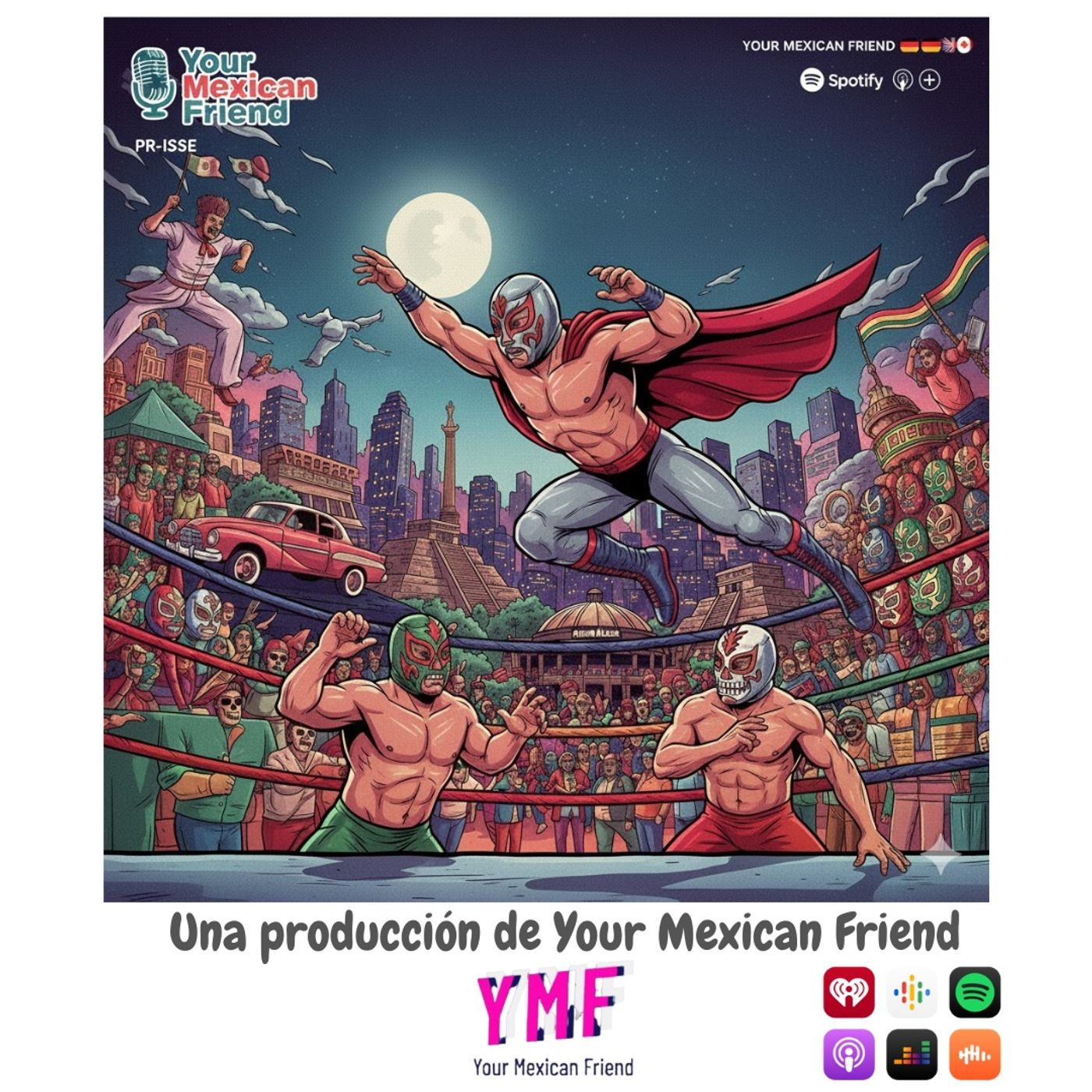 Why Mexico Loves Lucha Libre (and Why the World Does Too)