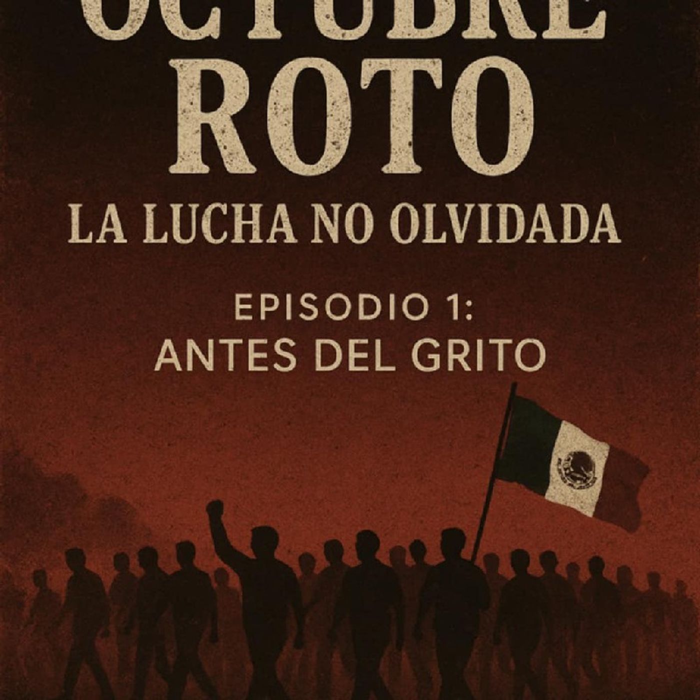 Octubre Roto: La lucha no olvidada episode artwork