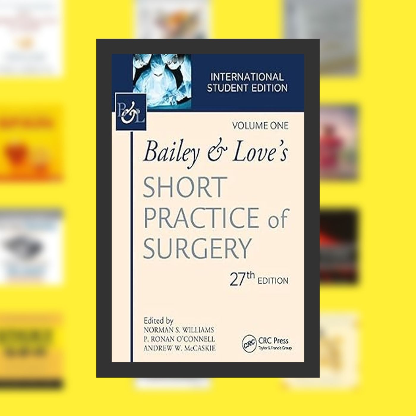 Online Read Ebook Bailey & Love's Short Practice Of Surgery, 27Th Edition: International Student's Edition (Set Volume 1 & 2) By episode artwork