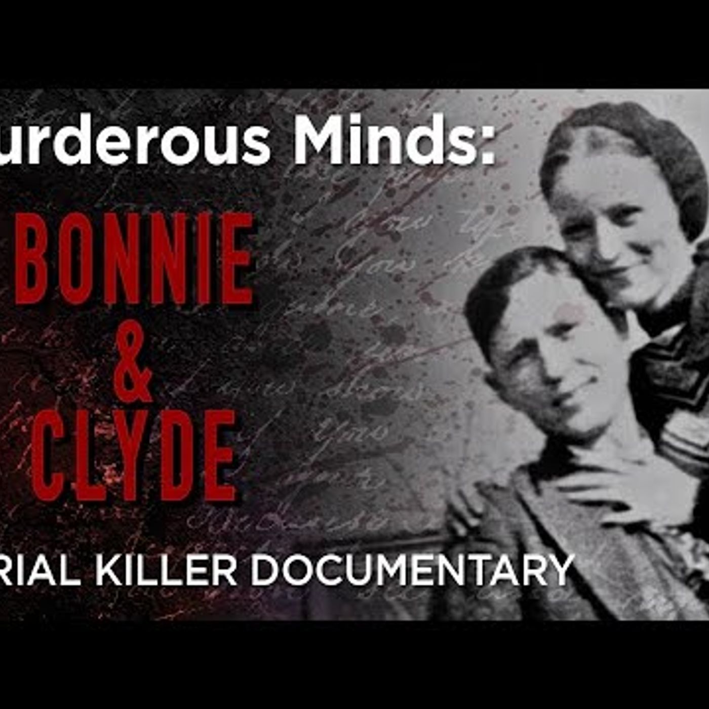 "Bonnie & Clyde From Bullets & Bank Heists: America's Most Romanticized Killing Spree"