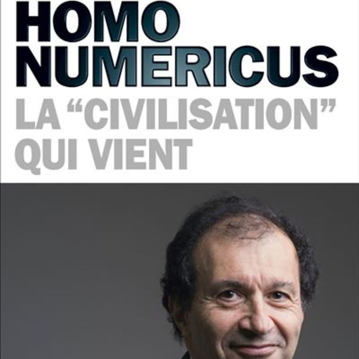 Homo numericus par Daniel COHEN