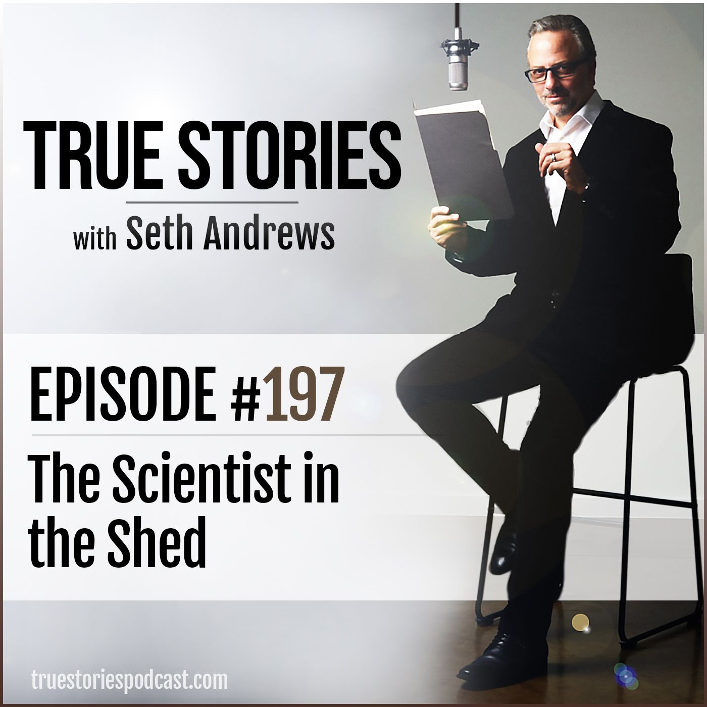 True Stories #197 - The Scientist in the Shed