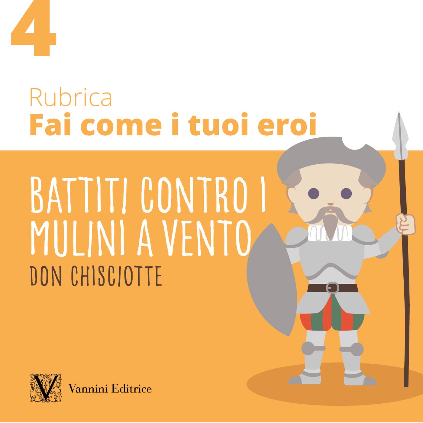 Fai come i tuoi eroi