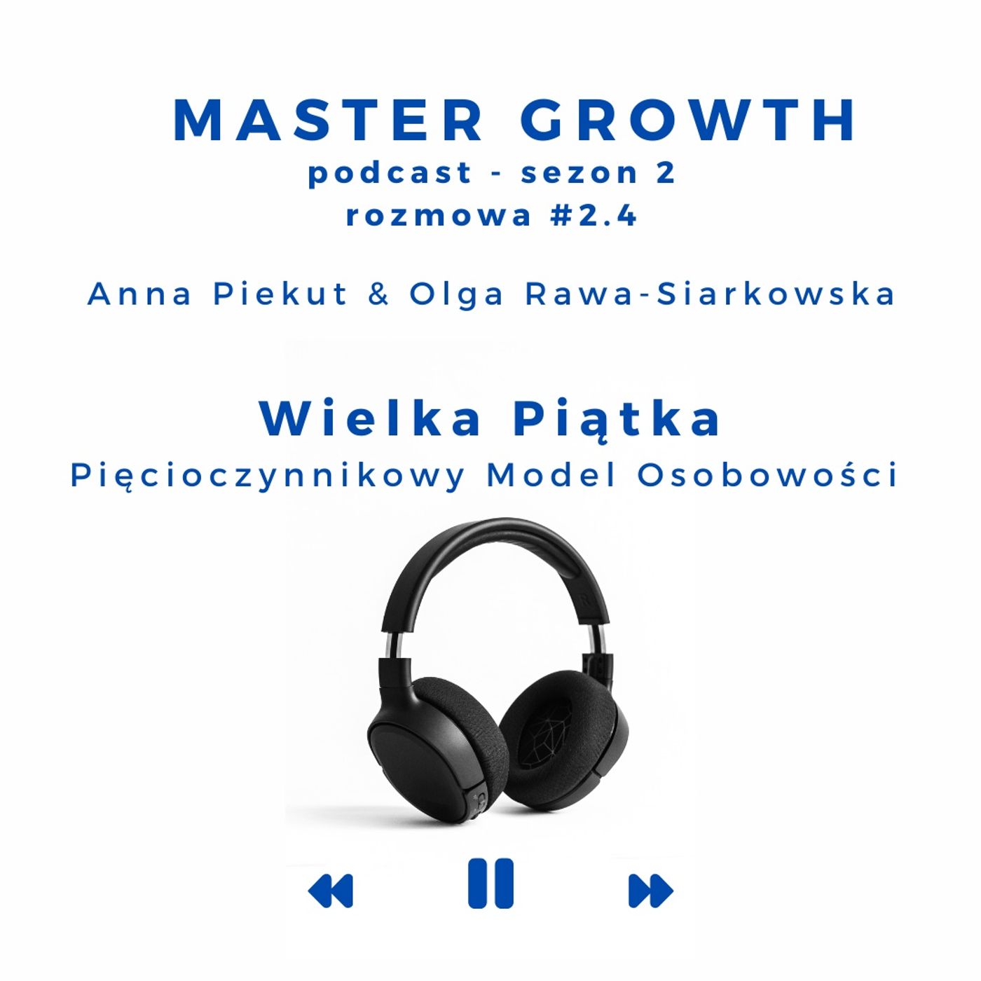 Master Growth #2.4 - Wielka Piątka - Pięcioczynnikowy Model Osobowości episode artwork