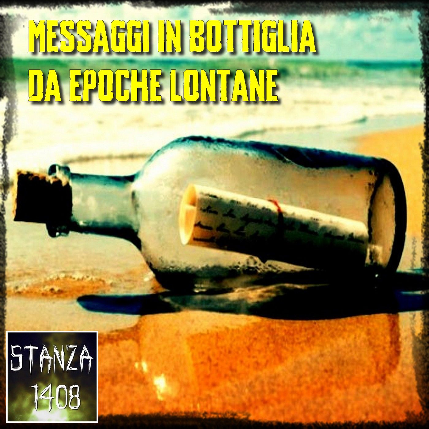 Messaggi in Bottiglia da Epoche Lontane (Stanza 1408 Podcast) episode artwork