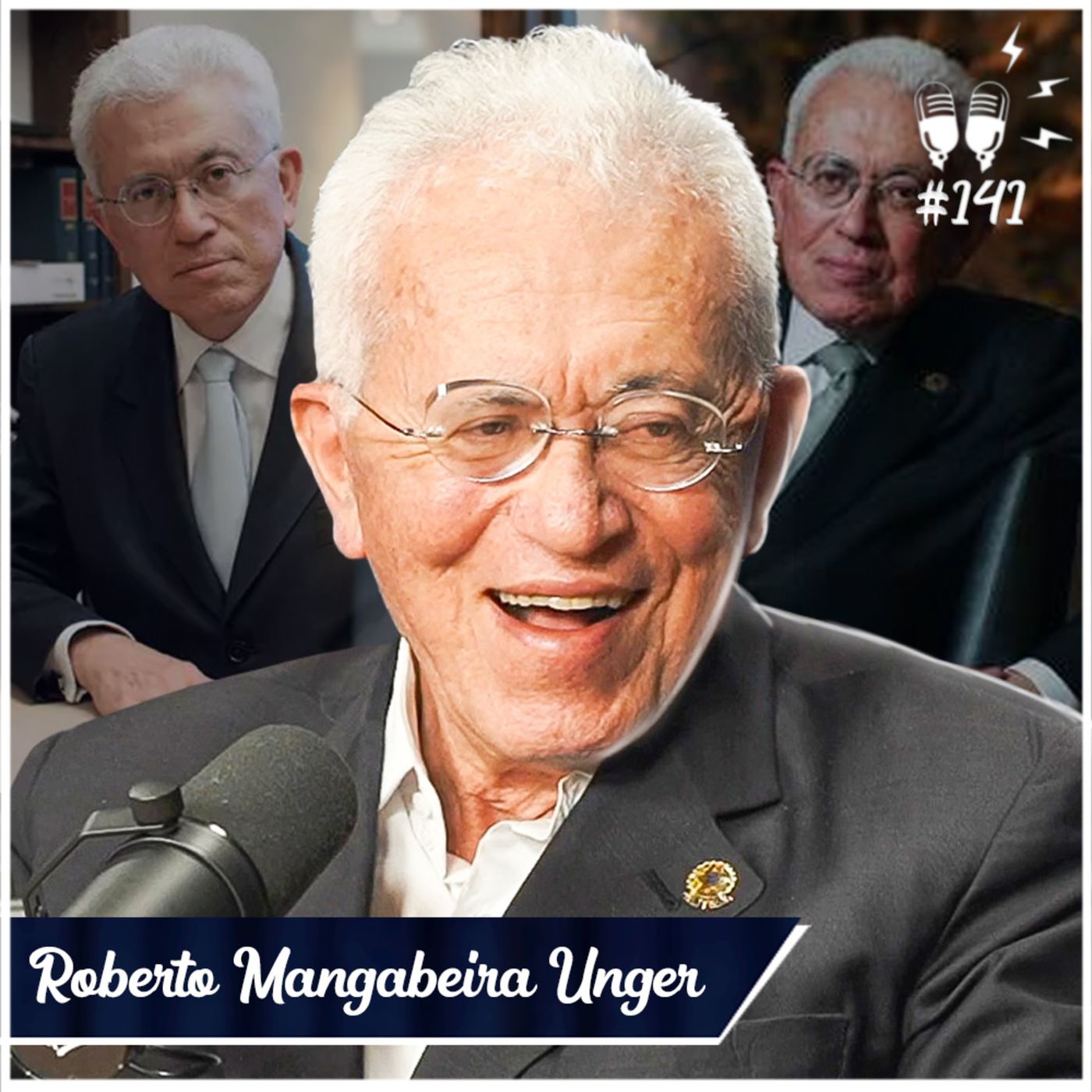 ROBERTO MANGABEIRA UNGER [+ ÁLVARO MACHADO DIAS] #141