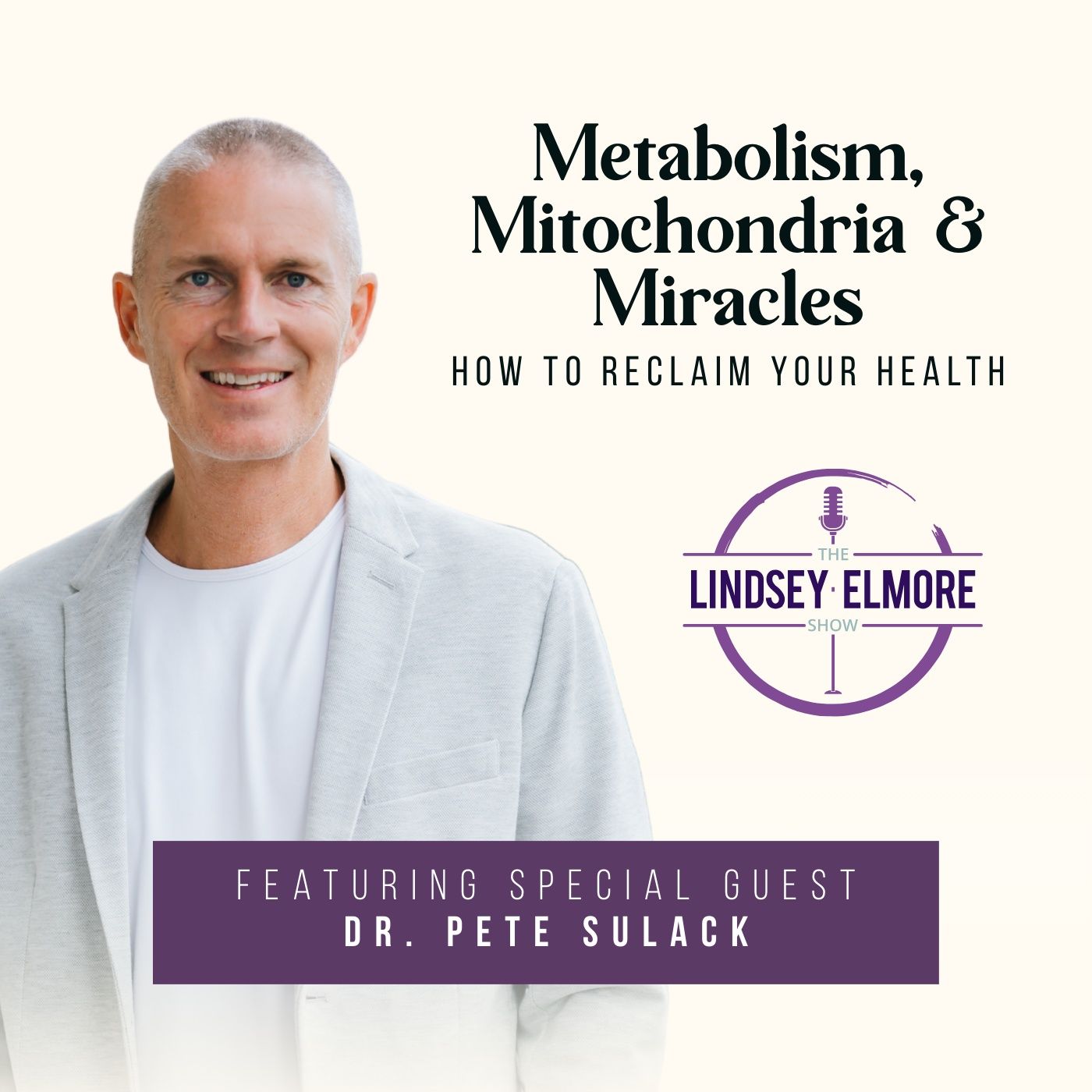 Metabolism, Mitochondria & Miracles: How to Reclaim Your Health with Dr. Pete Sulack