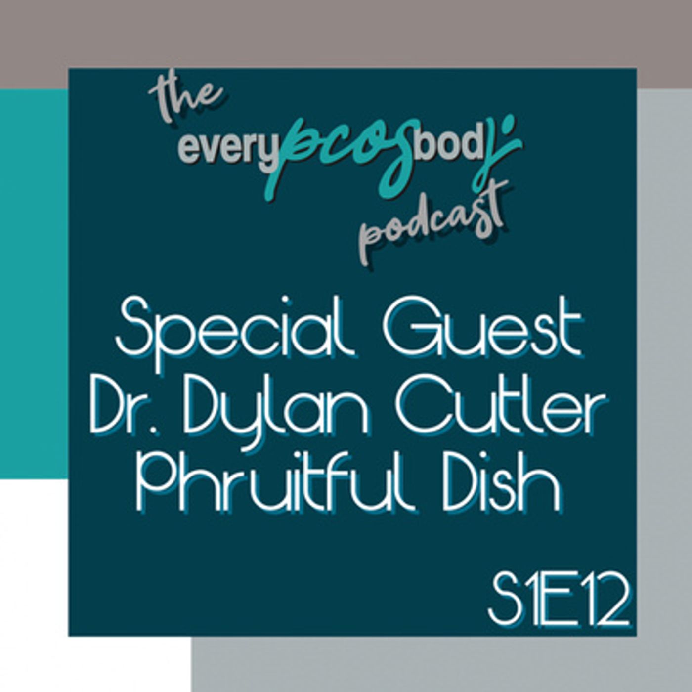 S1E12 Guest Dr Dylan Cutler PhD & PCOS Expert!