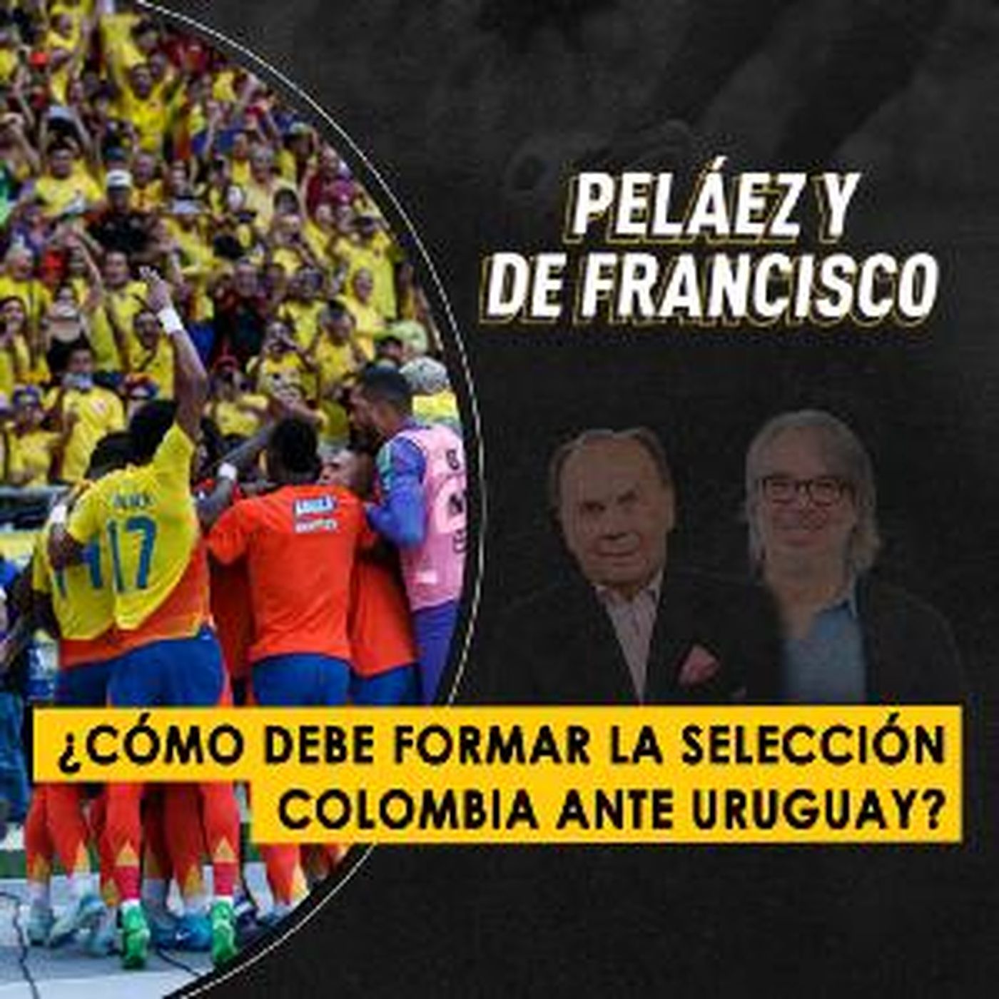 ¿Cómo debe formar la Selección Colombia ante Uruguay?