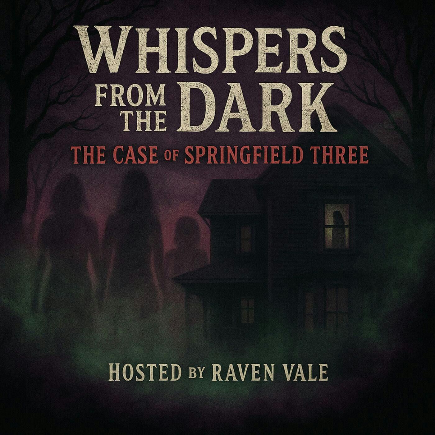 105: The Springfield Three: Unraveling the Ozarks’ Most Haunting Unsolved Mystery