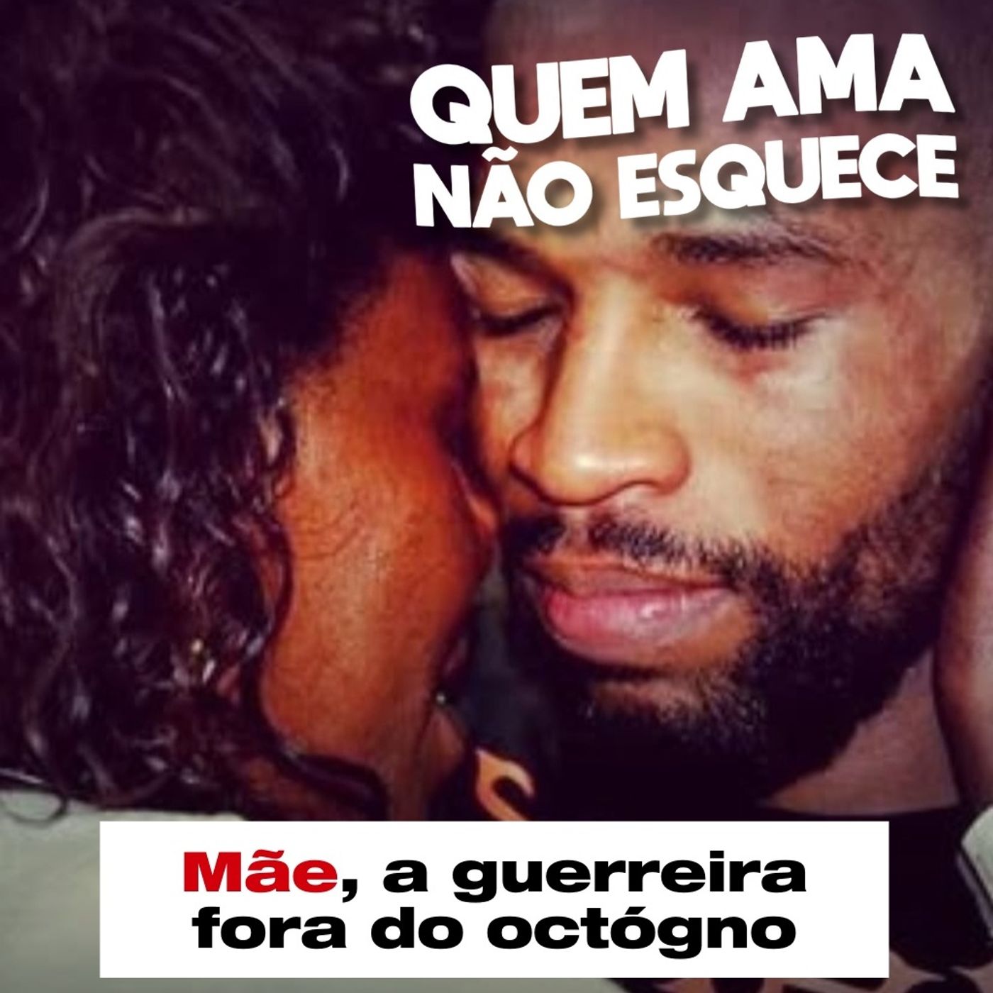 MÃE, A GUERREIRA FORA DO OCTÓGONO - HISTÓRIA DA MARCIA | QUEM AMA NÃO ESQUECE 29/09/25