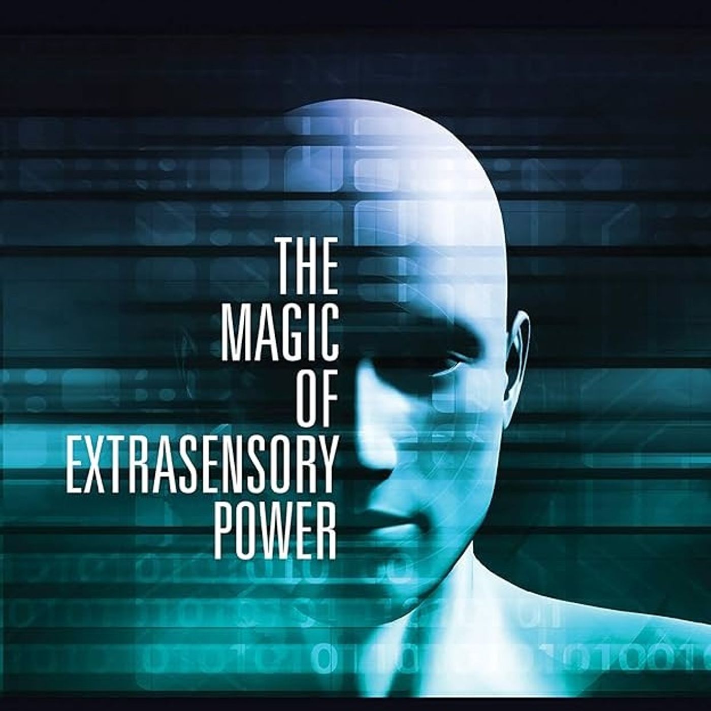 Psychic Perception: The Magic of Extrasensory Power