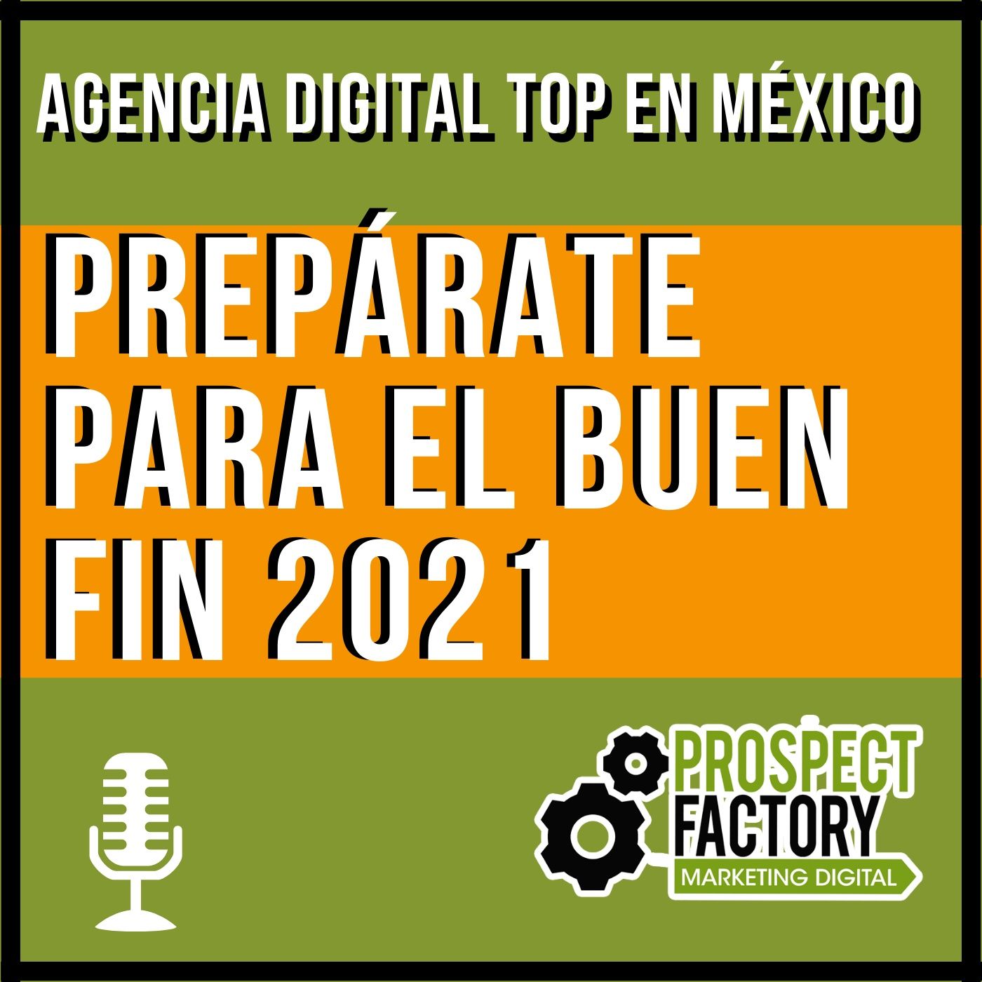 Prepárate para este Buen Fin 2021 | Prospect Factory episode artwork
