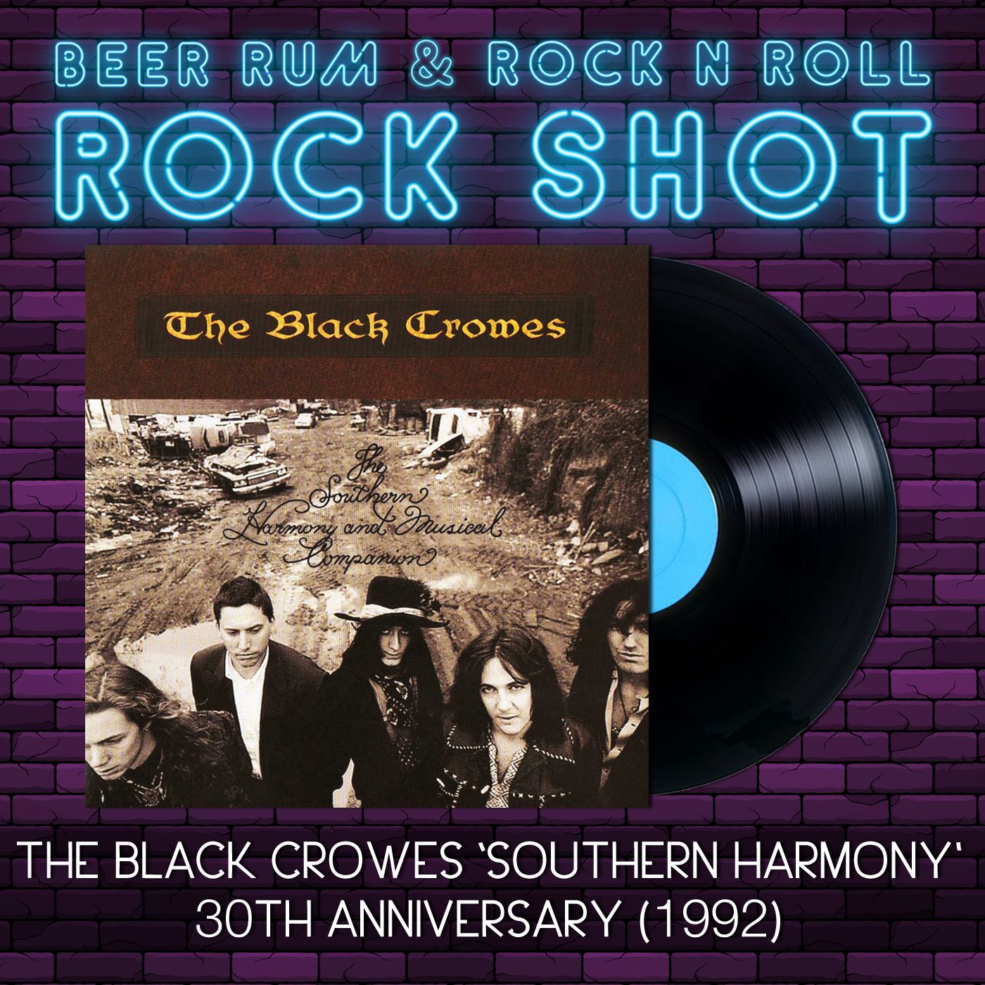 Rock Shot | THE BLACK CROWES 'THE SOUTHERN HARMONY AND MUSICAL COMPANION' 30TH ANNIVERSARY
