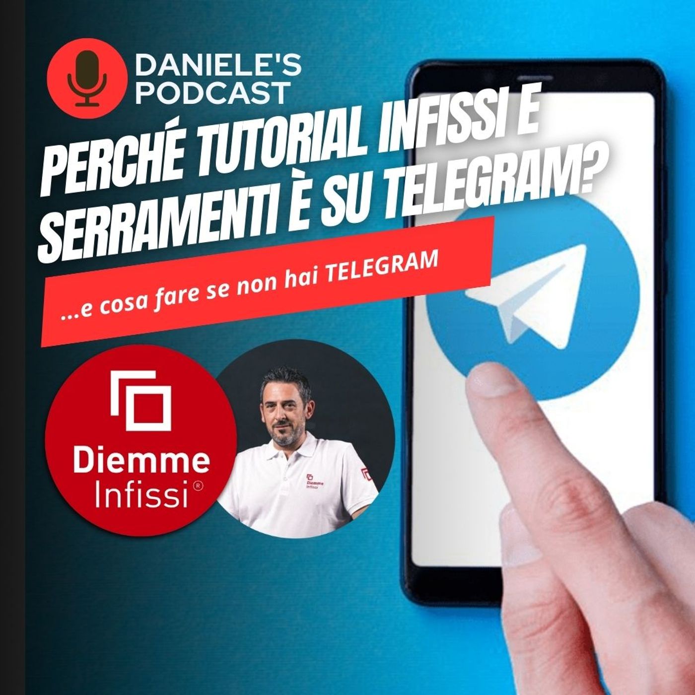 Scegliere Infissi è il Podcast di Daniele Cagnoni - SerramenTecnico - Tutorial Infissi e serramenti