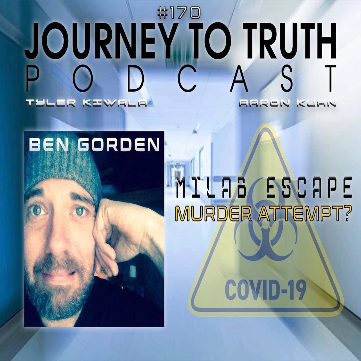 EP 170 - Ben Gordon - MILAB Escape - Murder Attempt - Targeted Individuals & UFO Sightings