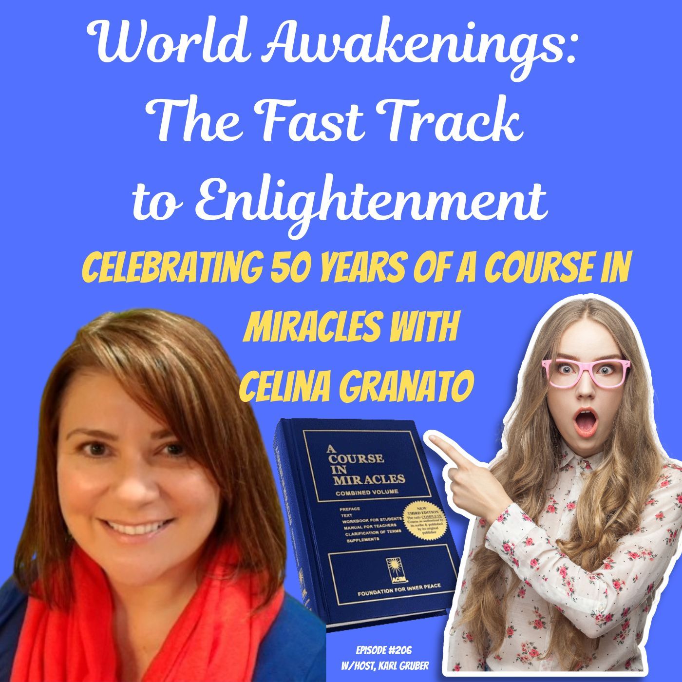 Celebrating 50 Years of A Course in Miracles with Celina Granato