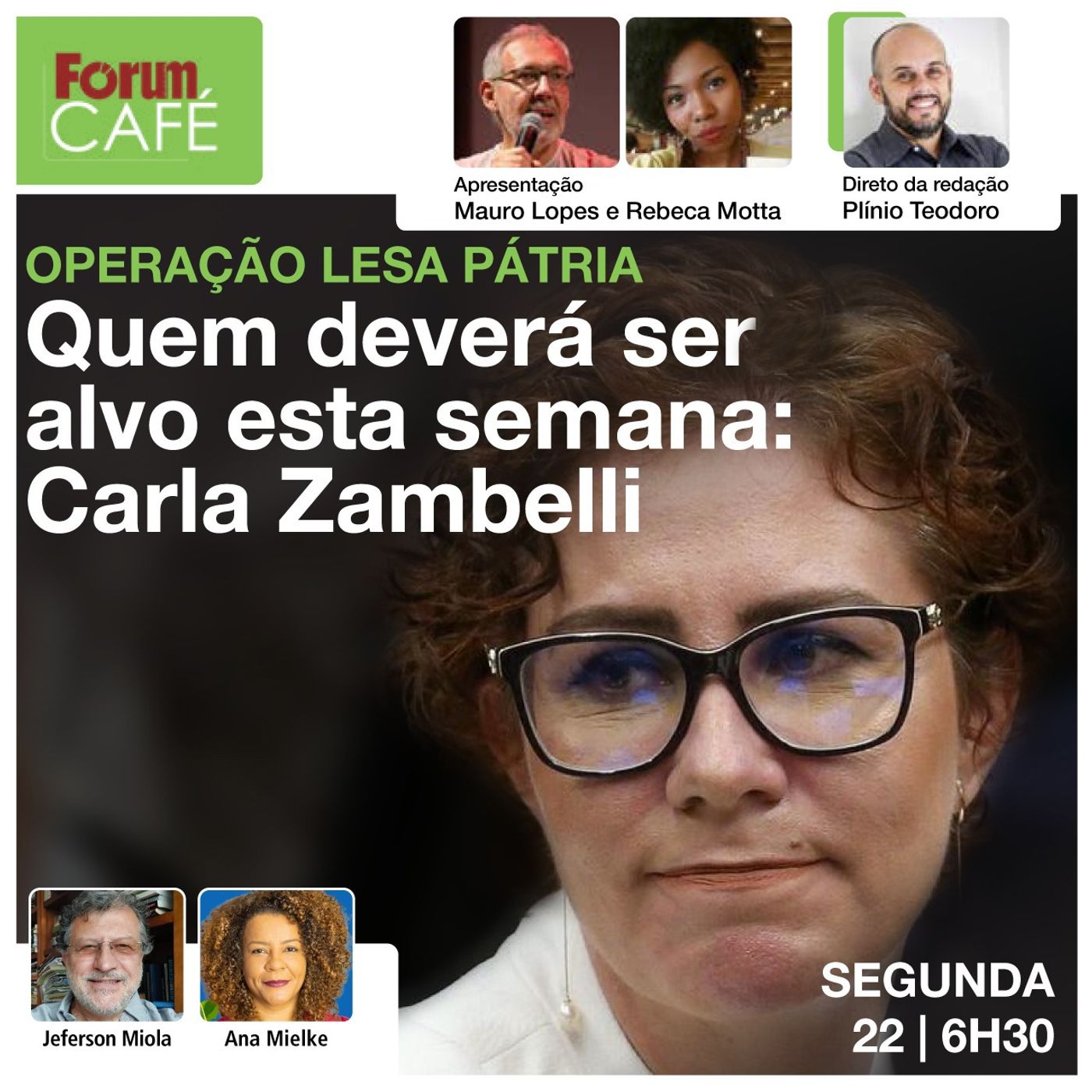 Operação Lesa Pátria | quem deverá ser alvo esta semana: Carla Zambelli | Fórum Café | 22.1.24