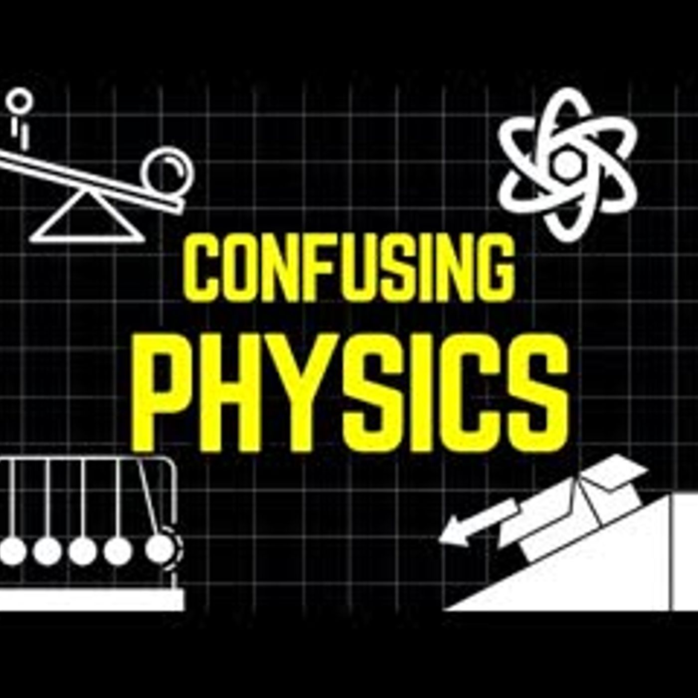 3 Hours of the Most Confusing Physics Concepts That Shouldn’t Exist