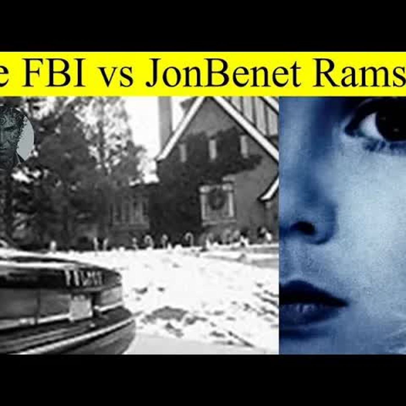 FBI Experts Discuss Ramsey Case - But Are They Right？ episode artwork