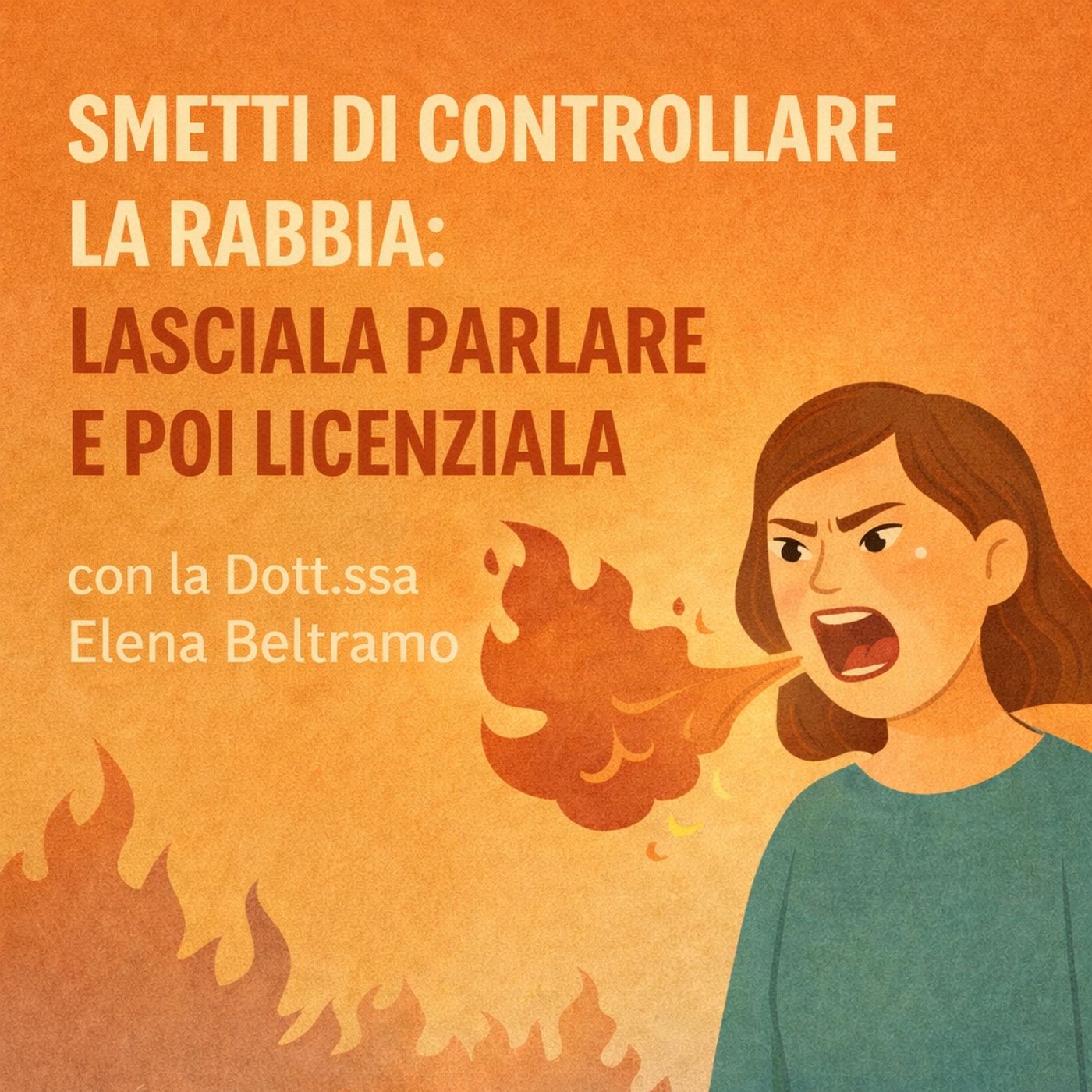 Smetti di controllare la rabbia - Lasciala parlare e poi Licenziala