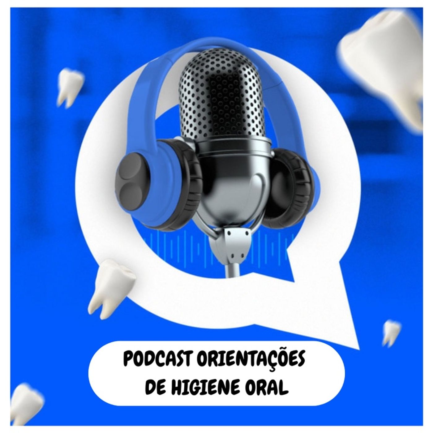 ORIENTAÇÕES DE HIGIENE ORAL episode artwork