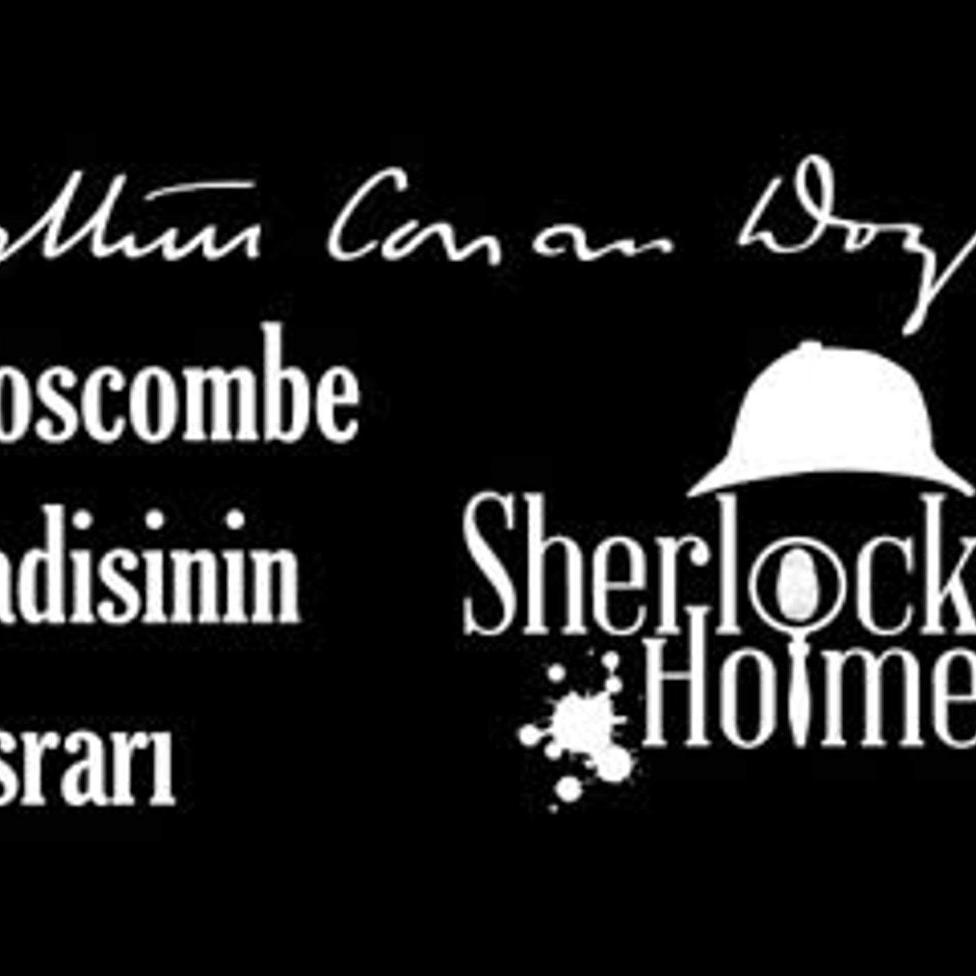 BOSCOMBE VADİSİNİN ESRARI  Sherlock Holmes sesli kitap tek parça Akın ALTAN episode artwork