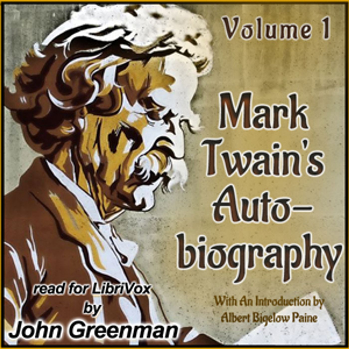 Mark Twain's Autobiography: With An Introduction by Albert Bigelow Paine - Volume I by Mark Twain (1 podcast artwork