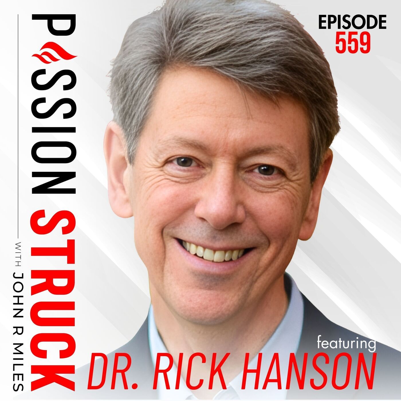 Dr. Rick Hanson on How to Focus On the Good in Life | EP 559