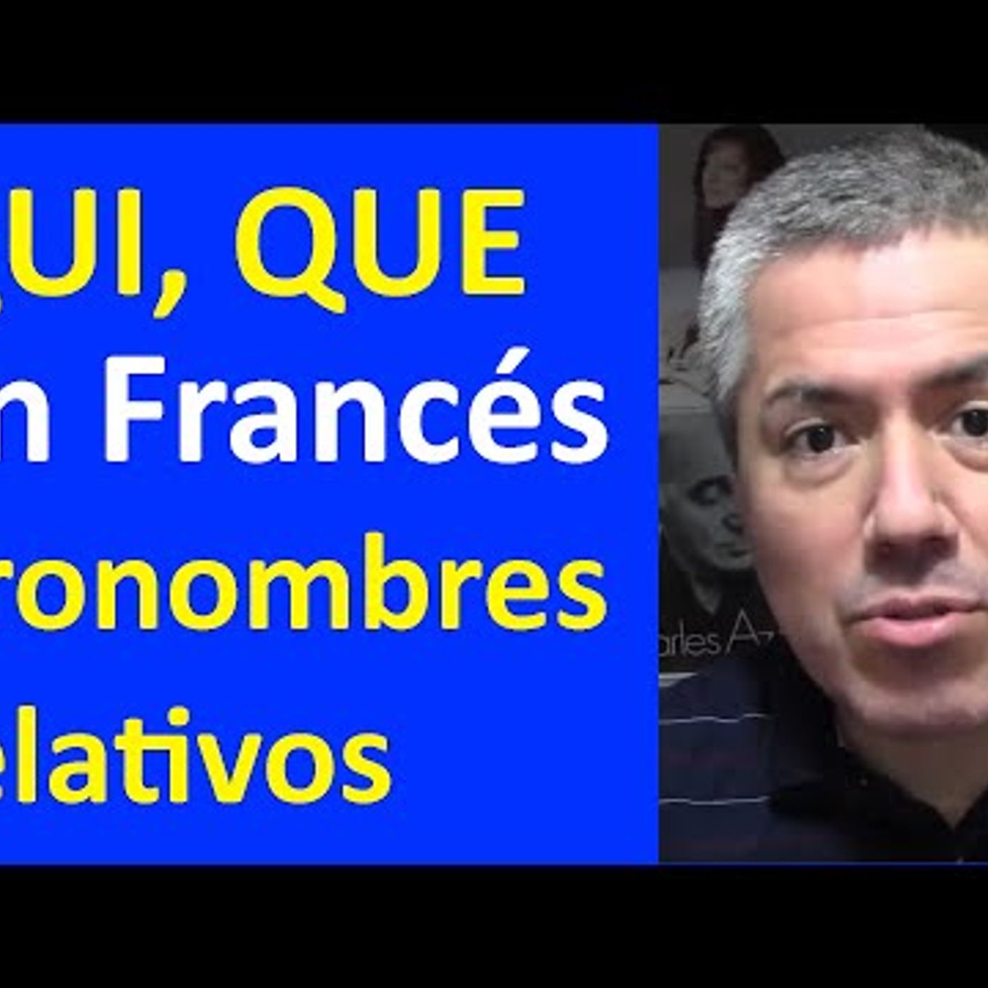 39. QUI, QUE en Francés Pronombres Relativos en francés Curso de Francés Básico Clase 37