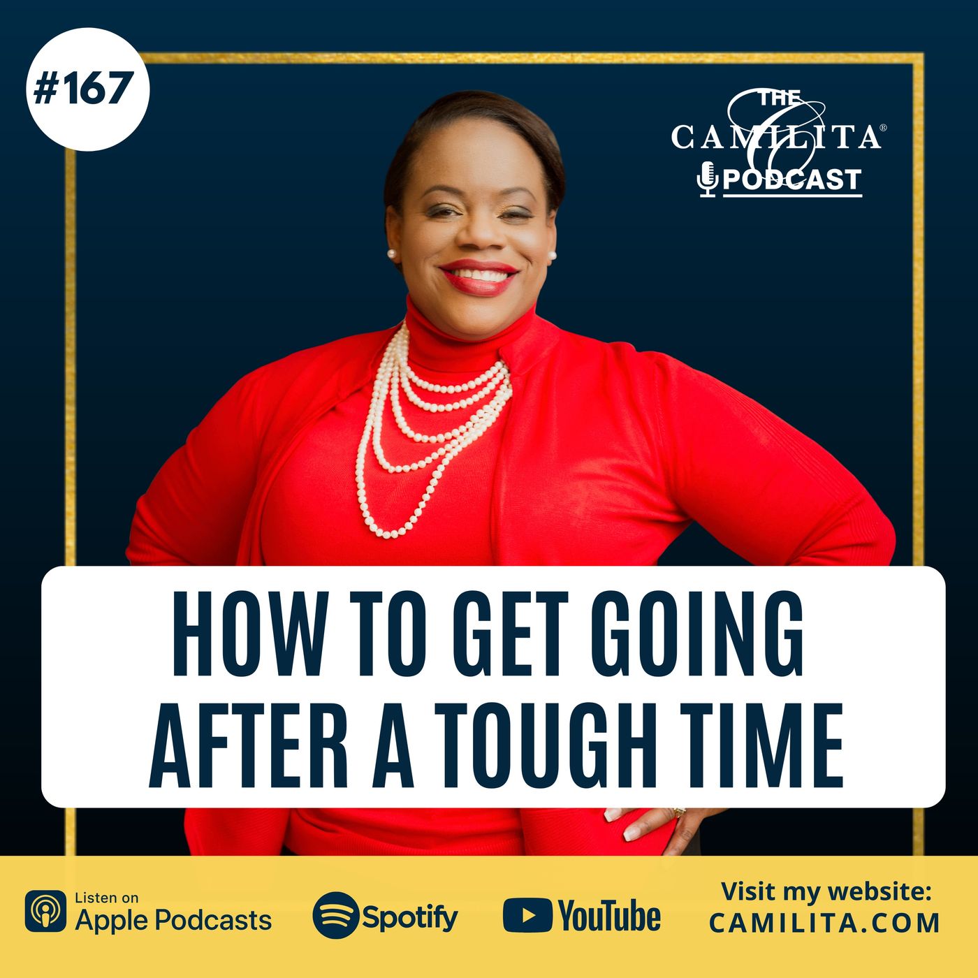 167: Camilita Nuttall | How To Get Going After a Tough Time