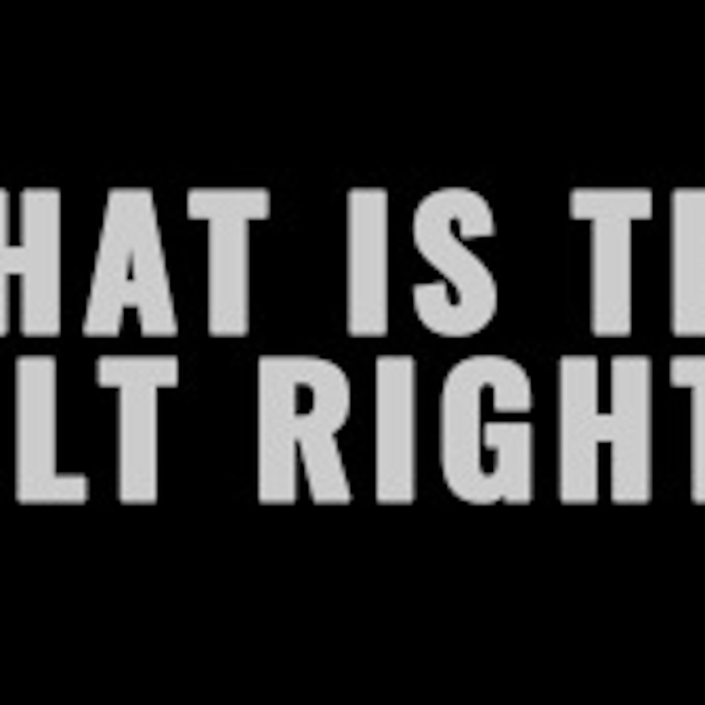 Tufts University talk: What is the Alt Right? episode artwork