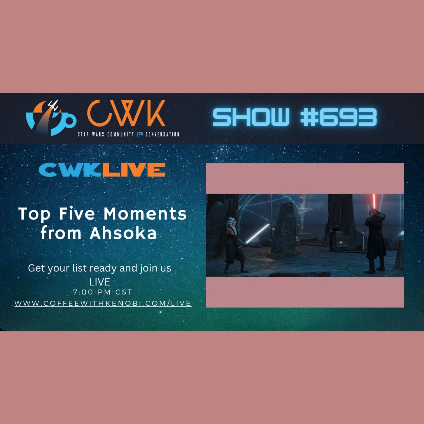 CWK Show #693 LIVE: Top 5 Moments from Ahsoka Episodes 1-8