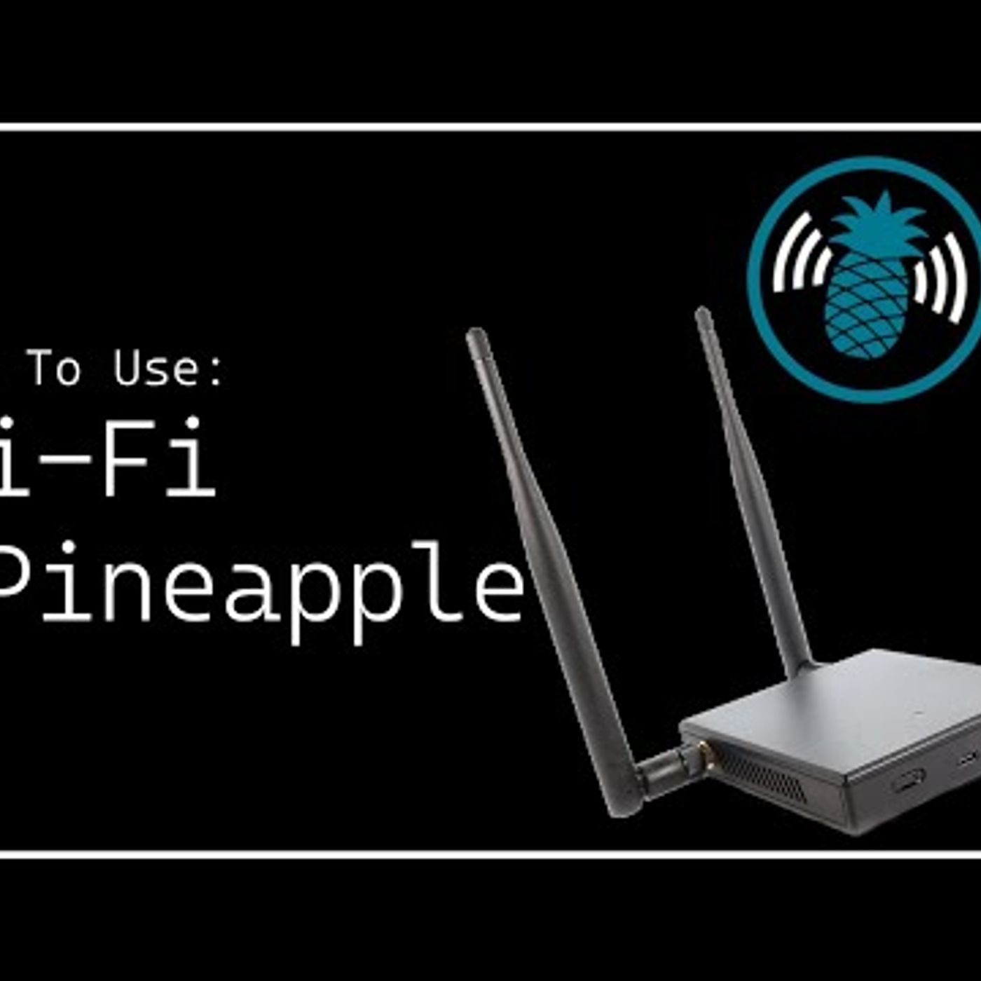 Wi-Fi Pineapple Mark VII Tutorial | Let\'s Learn episode artwork