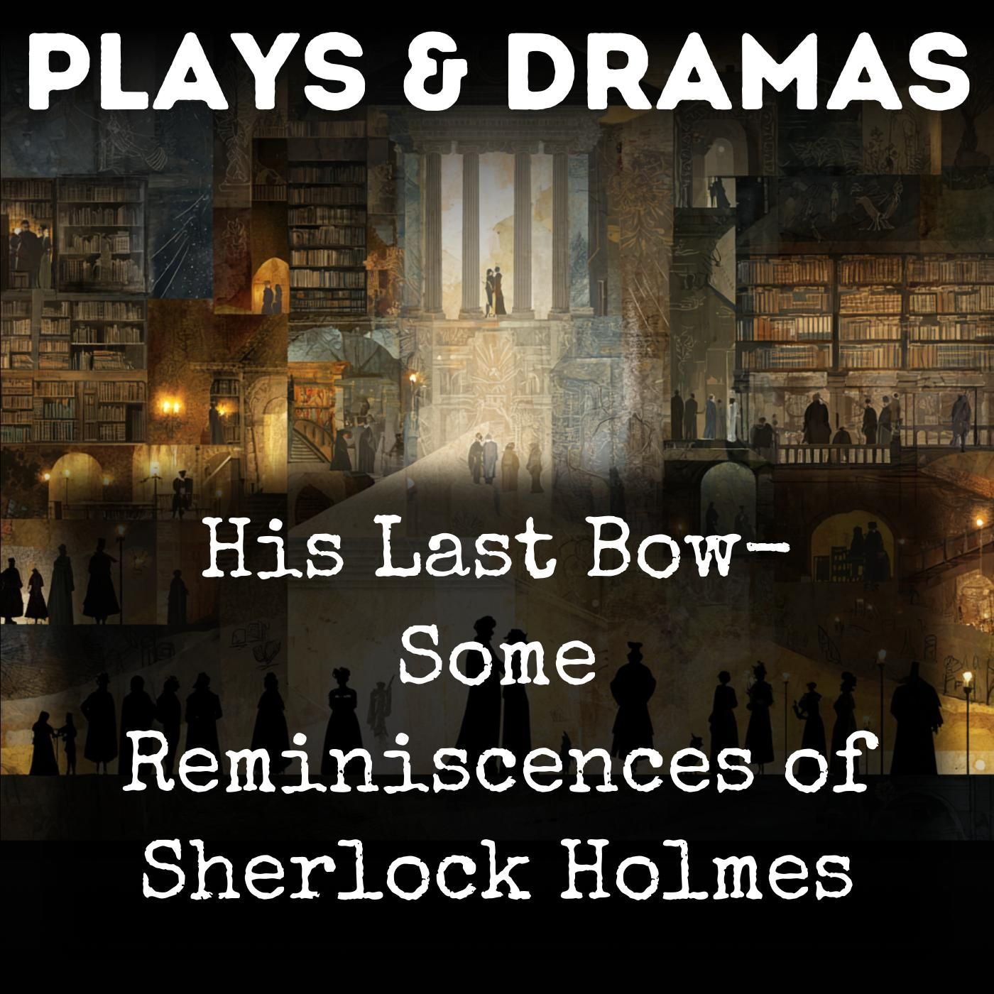 His Last Bow- Some Reminiscences of Sherlock Holmes