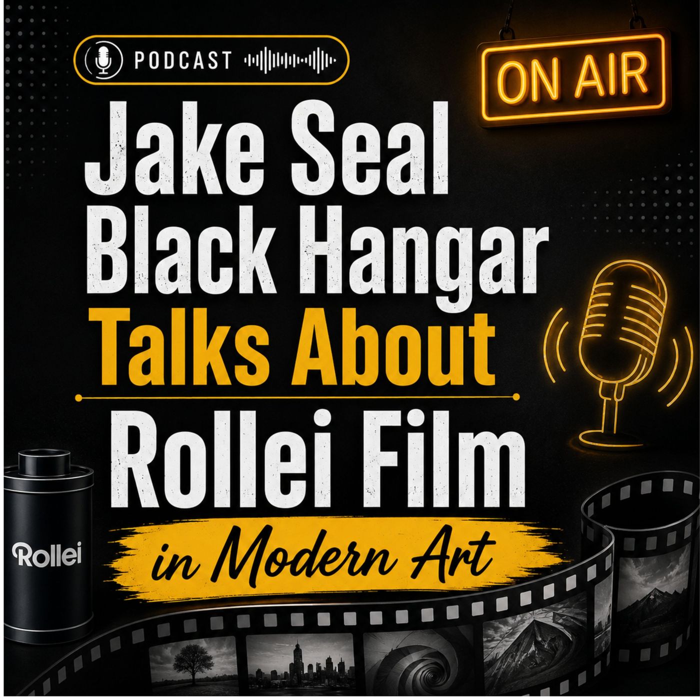 Jake Seal Black Hangar Talks About Rollei Film In Modern Art episode artwork