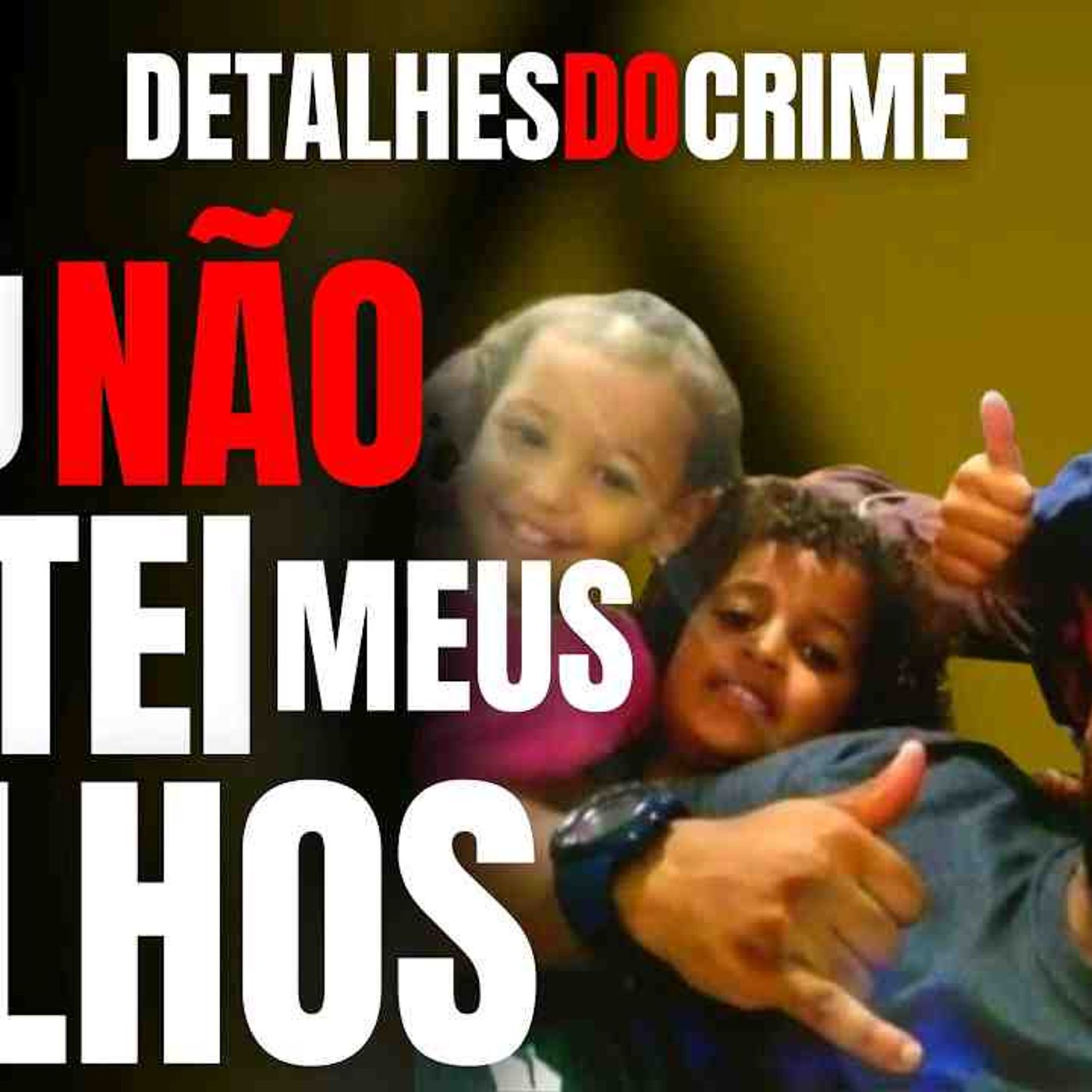 EU NÃO MATEI MEUS FILHOS_ - PAI MATA 4 CRIANÇAS E JURA QUE ESCONDE O REAL NOME DO AUTOR. POR QUÊ