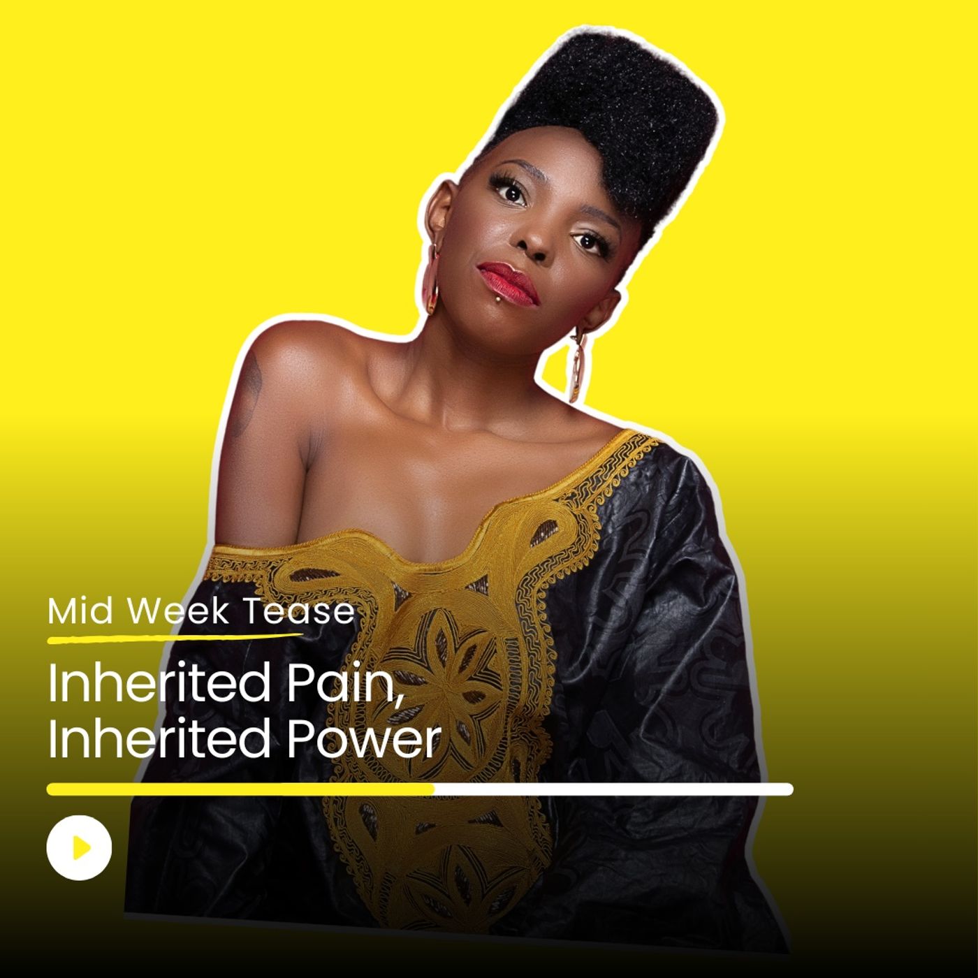 Inherited Pain, Inherited Power | Mid Week Tease