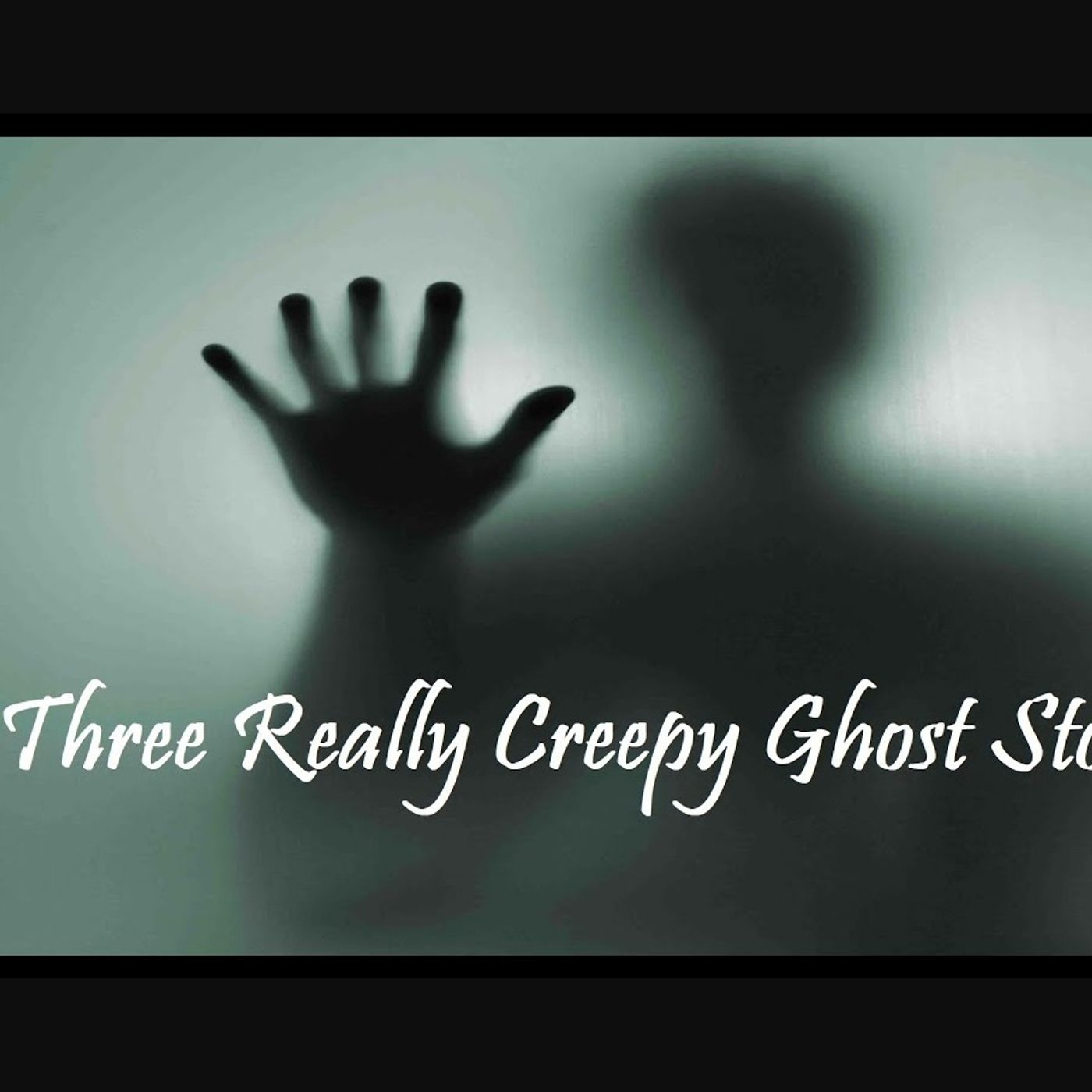 Three Really Creepy Ghost Stories