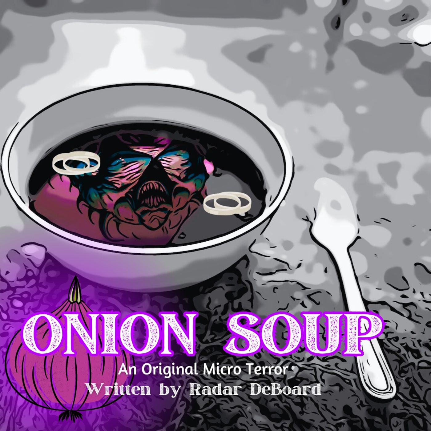 “ONION SOUP” by Radar DeBoard #MicroTerrors